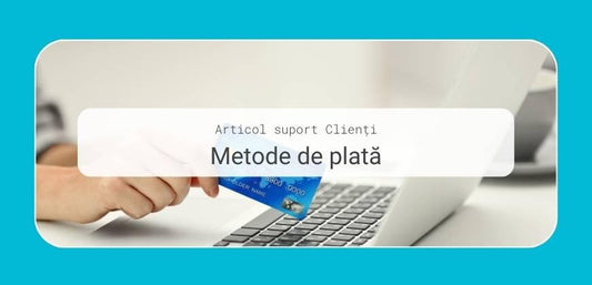 Metode de plată disponibile